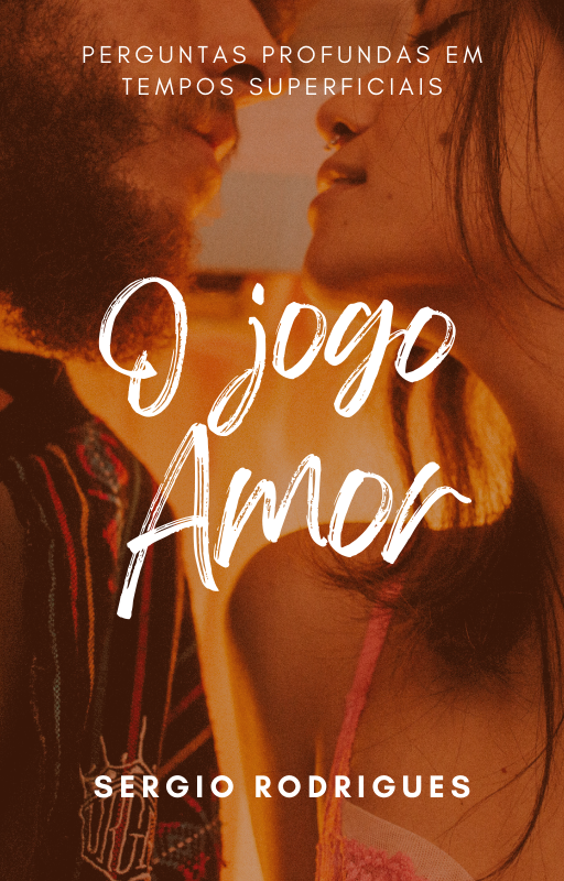 O Jogo do Amor - Perguntas Profundas em Tempos Superficiais